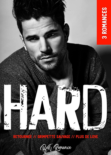 Best Romance - 3 HARD Romances (Retournée // Grimpette Sauvage // Plus de Love) (2024)