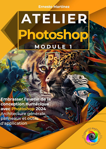 Ernesto Martinez - Atelier Photoshop. Module I (2024)