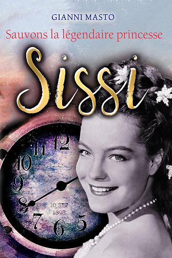 Gianni Masto - SAUVONS LA LÉGENDAIRE PRINCESSE SISSI (2024)
