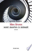 Arièle Butaux - Mes lèvres sont mortes à minuit (2014)