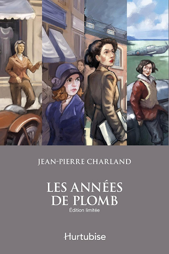 Les années de plomb Intégrale - Jean-Pierre Charland