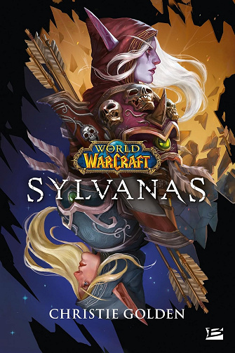 World of WarCraft : Sylvanas -  Christie Golden (2024)