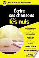 Sylvain Griotto, Catherine Pierre - Ecrire ses chansons pour les Nuls, poche (2018)