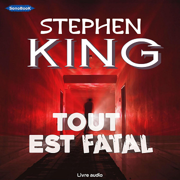 Tout est fatal - Stephen King (2024)