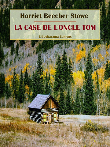 Harriet Beecher Stowe - La Case de l'oncle Tom (2024)