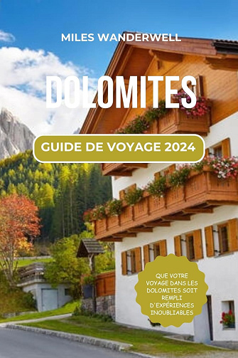 MILES WANDERWELL WANDERWELL - DOLOMITES GUIDE DE VOYAGE 2024 (2024)