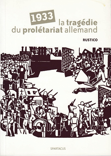 1933 : la tragédie du prolétariat allemand - Juan Rustico (2003)