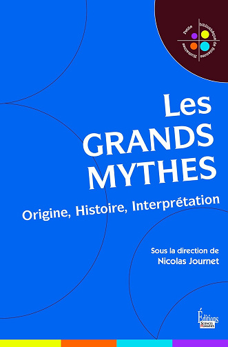 Les grands mythes - Origine, Histoire, Interprétation - Collectif