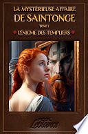 Pascal Leblancs - La Mystérieuse Affaire De Saintonge, tome 1