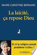 Marie-Christine Bernard - La laïcité, ça repose Dieu (2020)