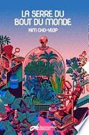 Kim Cho-yeop - La serre du bout du monde (2024)
