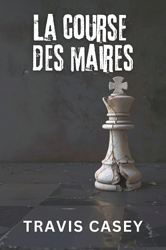 Travis Casey - La course des maires (2024)
