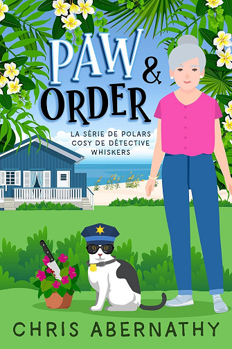Chris Abernathy - Paw and Order (La série de polars cosy Détective Whiskers t. 1) (2024)