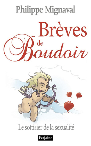 Brèves de boudoir: Le sottisier de la sexualité - Philippe Mignaval