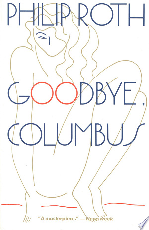 Goodbye, Columbus - Philip Roth (1959)