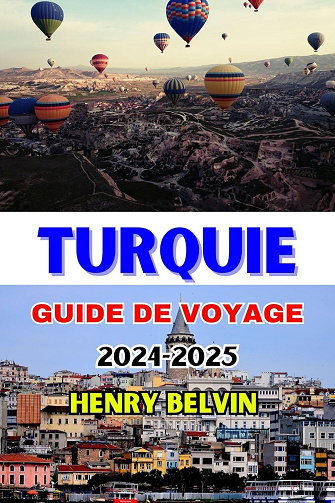 Henry Belvin - Turquie Guide de voyage 2024-2025 (2024)