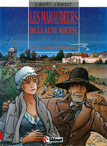 Les Maraudeurs De La Lune Rousse - Tome 01 - Le Carnaval Des Gueux