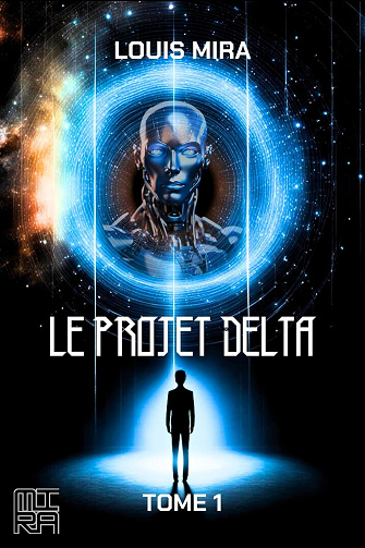 Le projet Delta : Tome 1 - Louis Mira (2024)