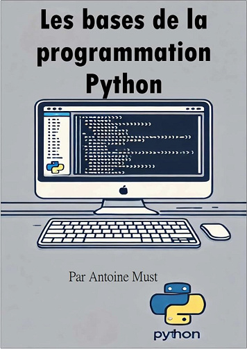 Antoine Must - Les bases de la programmation Python (2024)