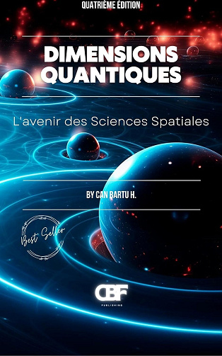 CAN BARTU H. - Dimensions Quantiques: L’avenir des Sciences Spatiales (Quantum Dimensions t. 3) (2024)