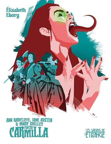 Ann Radcliffe, Jane Austen et Mary Shelley contre Carmilla -  Élisabeth Ebory (2020)