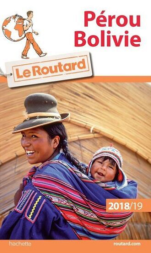 Collectif - Guide du Routard, Perou Bolivie 2018-2019