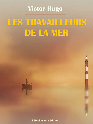 Victor Hugo - Les travailleurs de la mer (2024)