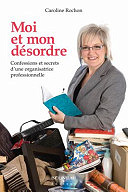Caroline Rochon - Moi Et Mon Désordre (2013)