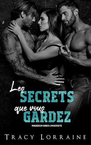 Les Secrets que vous Gardez (Maddison Kings Université)  -  Tracy Lorraine (2024)