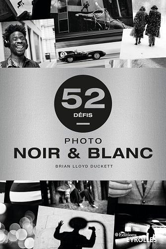 Photo noir et blanc - 52 défis -  Brian Lloyd Duckett (2022)