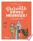 Lénaïg Steffens, Marie-Astrid Berthon - Parents, soyez heureux ! (2023)