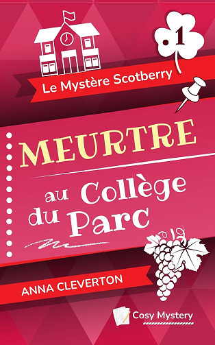 Meurtre au Collège du Parc (Le Mystère Scotberry t. 1) -  Anna Cleverton (2024)