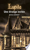 Michèle Abramoff - Lupita: Une étrange invitée (2022)