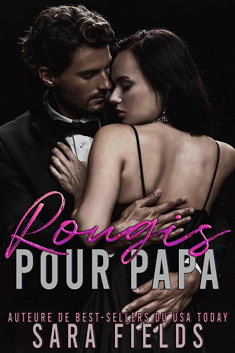 Sara Fields - Rougis pour papa (2024)