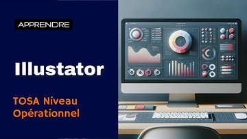 Elephorm - Apprendre Illustrator - Préparer TOSA Niveau Opérationnel (2024)