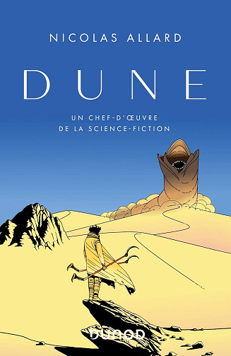 Dune, un chef-d'oeuvre de la science-fiction - Nicolas Allard