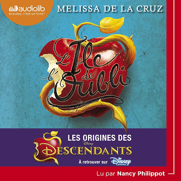 L'île de l'oubli. Les origines des Descendants: Descendants 1 - Melissa de la Cruz (2017)