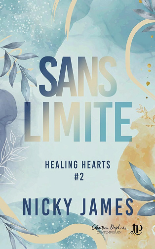 Nicky James - Sans limite: Healing Hearts #2 (2024)