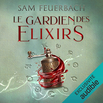 Le Gardien des Elixirs: La Saga de l‘Alchimiste 3 - Sam Feuerbach (2024)