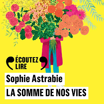 La somme de nos vies - Sophie Astrabie (2024)