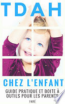 Faré - TDAH chez l’enfant : guide pratique et boite à outils pour les parents (2018)