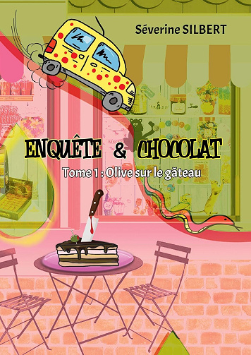 Séverine Silbert - Enquête et chocolat: Olive sur le gâteau (BO.MONDE VF) (2019)