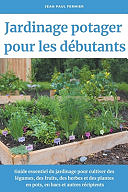 Jean Paul Fermier - Jardinage potager pour les débutants (2021)