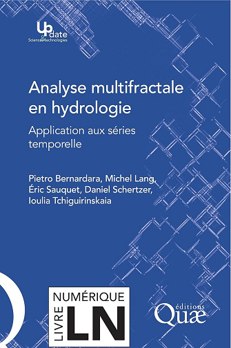 Pietro Bernardara, Michel Lang, Eric Sauquet, Daniel Schertzer, Ioulia Tchiriguyskaia - Analyse multifractale en hydrologie: Applications aux séries temporelles