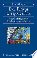 Jean Seidengart - Dieu, l'univers et la sphère infinie (2017)