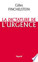 Gilles Finchelstein - La dictature de l'urgence (2011)