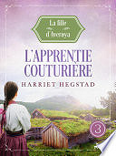 Harriet Hegstad - L'Apprentie couturière - La Fille d'Averøya, Livre 3 (2024)