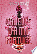 Chloe Gong - Cruelle Dame Fortune (e-book) - Tome 01 (2024)