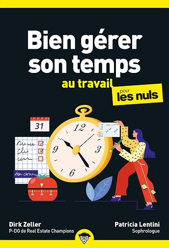 Bien gérer son temps au travail pour les Nuls, poche, 2e éd - Dirk Zeller, Patricia Lentini  (2024)