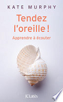 Kate Murphy - Tendez l'oreille ! (2023)